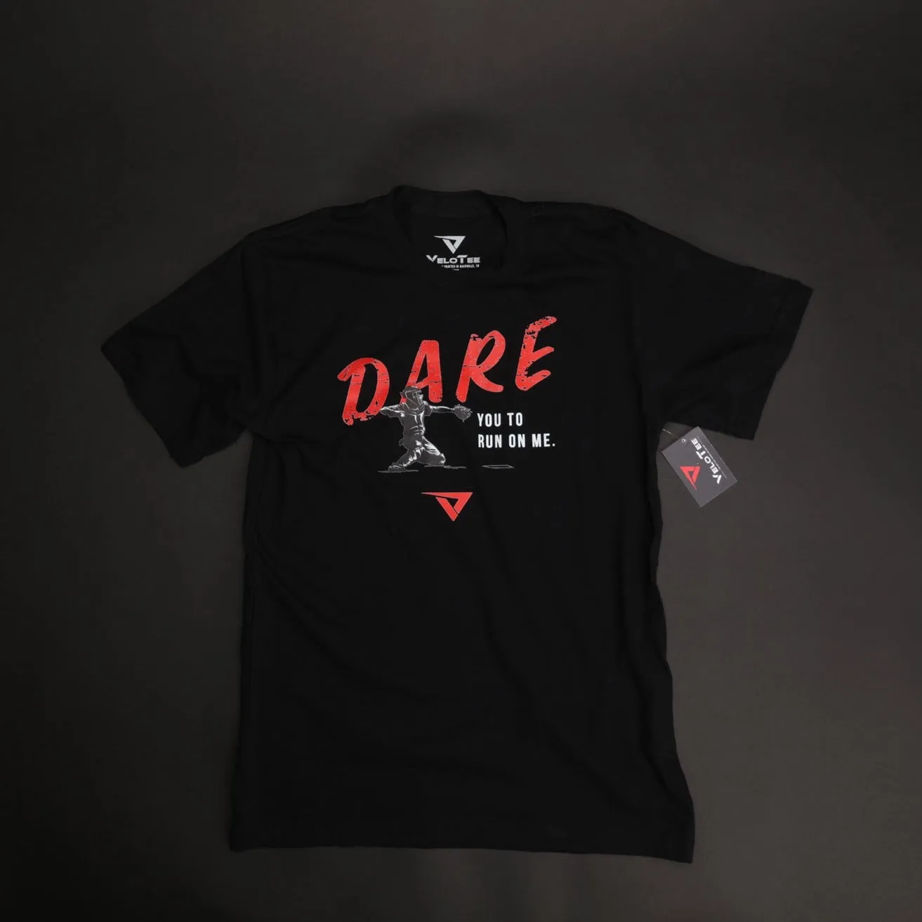 DARE You To Run On Me - VeloTee Catchers T-Shirt